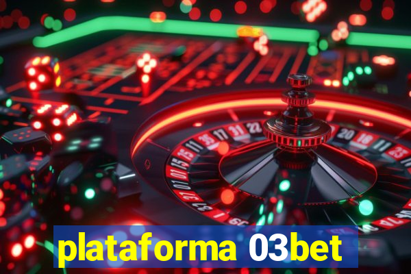 plataforma 03bet